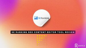 SE Ranking SEO Content Editor Tool Review