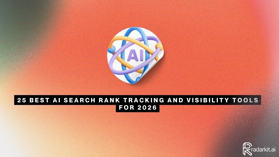 25 Best AI Search Rank Tracking and Visibility Tools for 2026