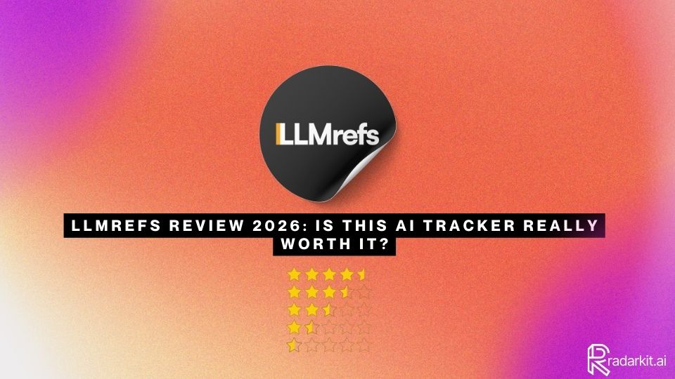 LLMrefs Review 2026 Is This AI Tracker Really Worth It