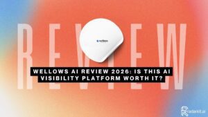 Wellows AI Review 2026 Is This AI Visibility Platform Worth It