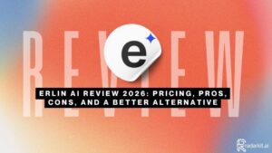 Erlin AI Review 2026 Pricing, Pros, Cons, and a Better Alternative