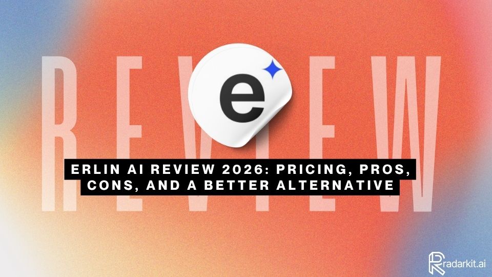 Erlin AI Review 2026 Pricing, Pros, Cons, and a Better Alternative