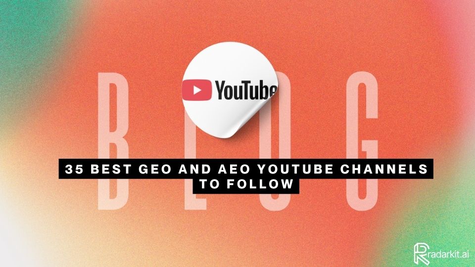 35 Best GEO and AEO Youtube Channels to Follow