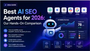 Best AI SEO Agents for 2026 Our Hands-On Comparison