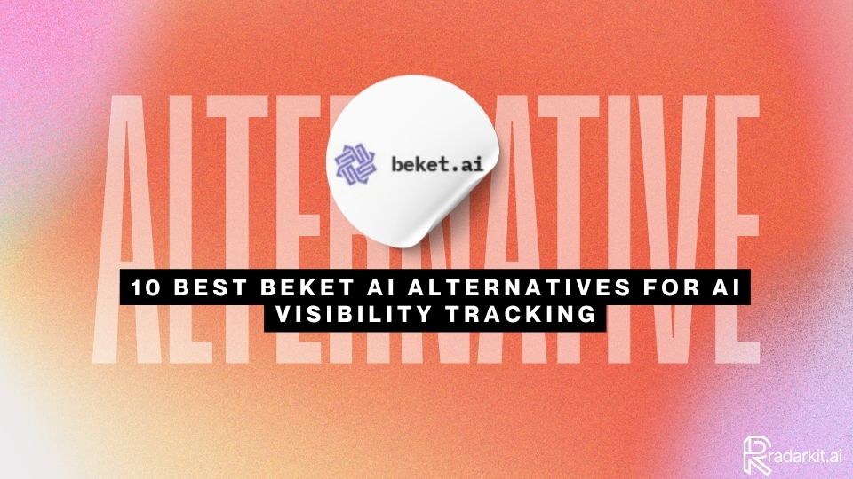 10 Best Beket AI Alternatives for AI Visibility Tracking