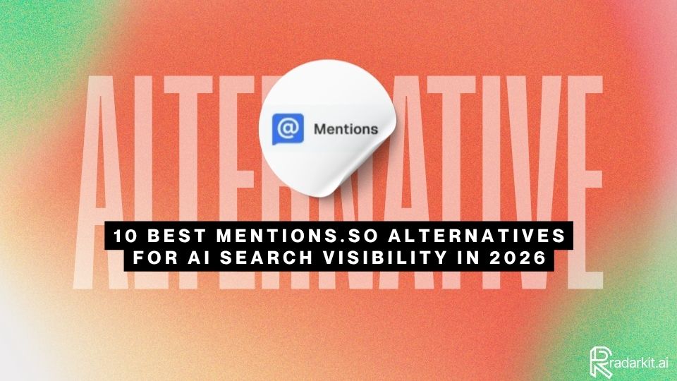 10 Best Mentions.so Alternatives for AI Search Visibility in 2026