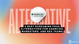 5 Best Screaming Frog Alternatives for Agencies, Marketers, and SEO Teams