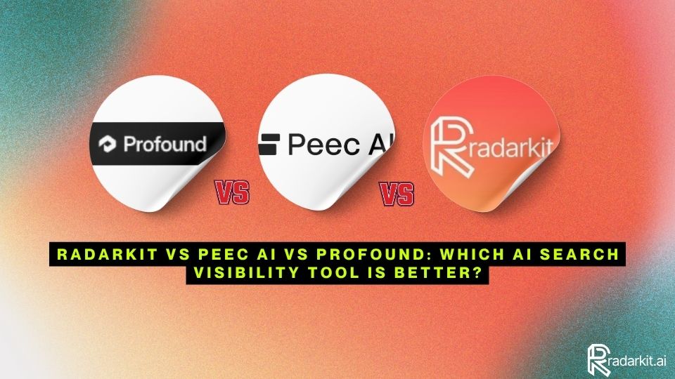 RadarKit vs Peec AI vs Profound Which AI Search Visibility Tool Is Better