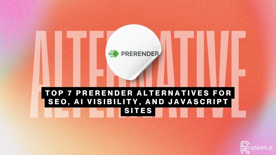 Top 7 Prerender Alternatives for SEO, AI Visibility, and JavaScript Sites