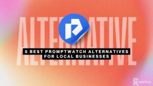 5 Best Promptwatch Alternatives for Local Businesses