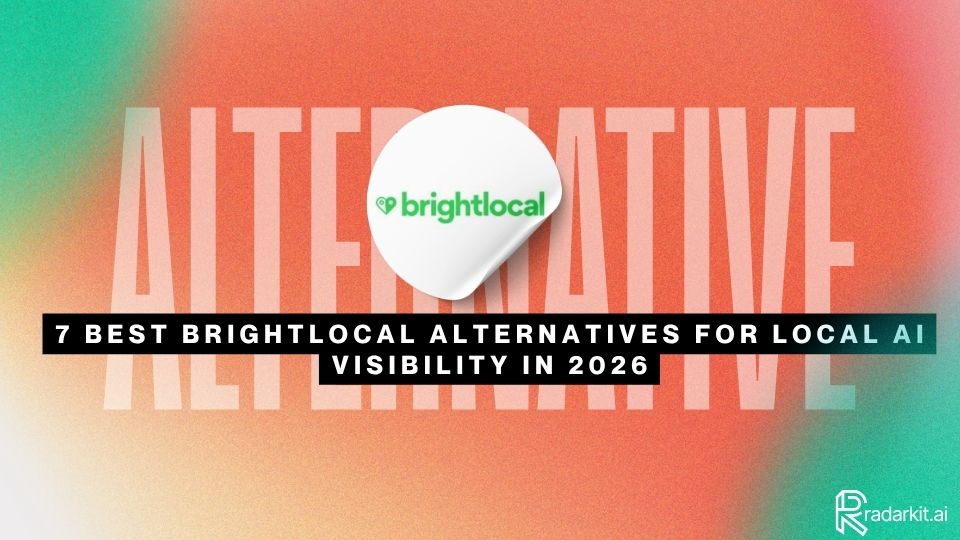 7 Best BrightLocal Alternatives for Local AI Visibility in 2026