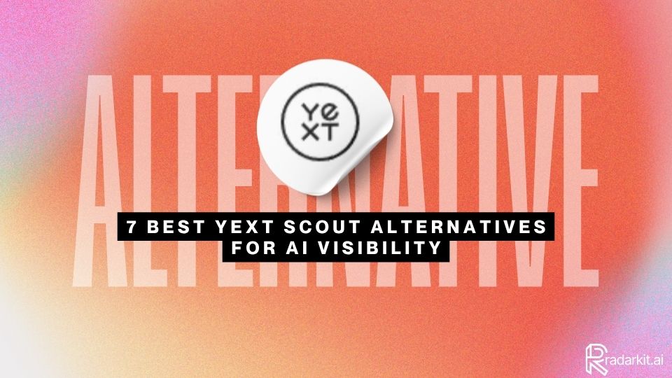 7 Best Yext Scout Alternatives for AI Visibility